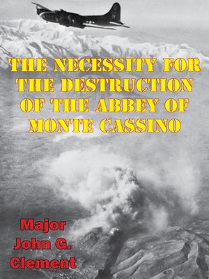 cover image of The Necessity For the Destruction of the Abbey of Monte Cassino